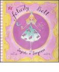 Segreti e sorprese. Felicity Bell. Libro pop-up