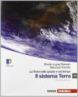 La Terra nello spazio e nel tempo. Sistema Terra. Con espansione online. Per le Scuole superiori