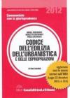 Codice dell'edilizia, dell'urbanistica e delle espropriazioni. Commentato con la giurisprudenza