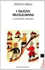 I nuovi musulmani. I convertiti all'Islam