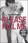 Please kill me. Il punk nelle parole dei suoi protagonisti Please kill me. Il punk nelle parole dei suoi protagonisti