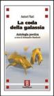 La coda della galassia. Antologia poetica