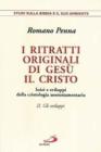I ritratti originali di Ges� Cristo. Inizi e sviluppi della cristologia neotestamentaria vol.2