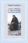 Ges� Cristo il mediatore nella lettera agli ebrei