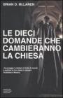Le dieci domande che cambieranno la Chiesa