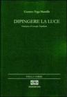 Pintar la luz-Dipingere la luce