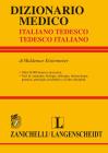 Dizionario medico. Tedesco-italiano, italiano-tedesco Dizionario medico. Tedesco-italiano, italiano-tedesco