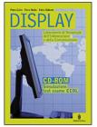 Display. Laboratorio tecnologia, informazione e comunicazione. Con guida docente. Per le Scuole superiori. Con CD-ROM