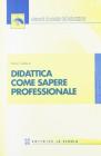 Didattica come sapere professionale