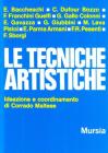 Le tecniche artistiche Le tecniche artistiche