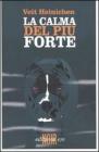 La calma del pi� forte