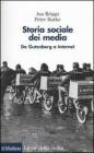 Storia sociale dei media. Da Gutenberg a Internet Storia sociale dei media. Da Gutenberg a Internet