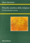 Filosofia analitica della religione. Un'introduzione storica