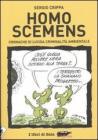 Homo scemens. Cronache di lucida criminalit� ambientale