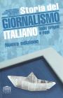 Storia del giornalismo italiano. Dalle origini a oggi