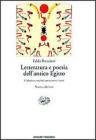 Letteratura e poesia dell'antico Egitto. Cultura e societ� attraverso i testi