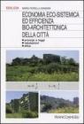 Economia eco-sistemica ed efficienza bio-architettonica della citt�. Principi e leggi, valutazioni, etica