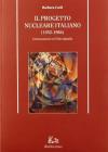Il progetto nucleare italiano (1952-1964). Conversazioni con Felice Ippolito