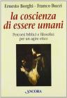 La coscienza di essere umani. Percorsi biblici e filosofici per un agire etico