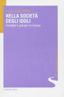 Nella societ� degli idoli. Famiglie e giovani in ricerca