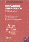 Risparmio energetico in edilizia. Con CD-ROM