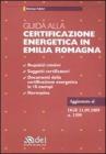 Guida alla certificazione energetica in Emilia Romagna