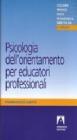 Psicologia dell'orientamento per educatori professionali
