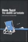 Tre delitti un'estate Tre delitti un'estate