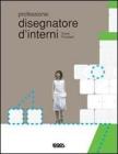 Professione: disegnatore di interni