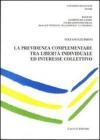 La previdenza complementare tra libert� individuale ed interesse collettivo