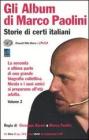 Gli album di Marco Paolini. Storie di certi italiani. Con 2 DVD vol.2 Gli album di Marco Paolini. Storie di certi italiani. Con 2 DVD vol.2