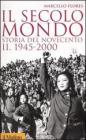 Il secolo-mondo. Storia del Novecento vol.2 Il secolo-mondo. Storia del Novecento vol.2