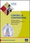 Contro la contenzione. Garantire sempre, a ogni cittadino, l'articolo 13 della Costituzione. Si pu�, si deve