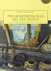 Per un'antropologia del XXI secolo. Tribalismo urbano e consumo dell'esotico
