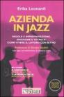 Azienda in jazz. Regole e improvvisazione, emozione e tecnica: come vivere il lavoro con ritmo. Con CD-ROM
