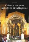 Chiese e arte sacra nella citt� di Caltagirone