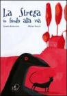 La strega in fondo alla via