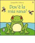Dov'� la mia rana?