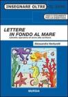 Lettere in fondo al mare. Libretto operativo di avvio alla scrittura Lettere in fondo al mare. Libretto operativo di avvio alla scrittura