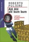 Al� al� al� bum bum. Vent'anni di radiocronache gialloblu