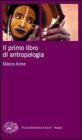 Il primo libro di antropologia Il primo libro di antropologia