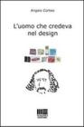 L' uomo che credeva nel design
