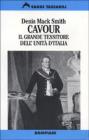Cavour. Il grande tessitore dell'unit� d'Italia