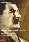 Perch� Stalin cre� Israele