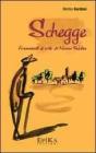 Schegge. Frammenti di vita di nonno Tim�teo