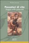 Passatori di vita. Saggio sulla paternit�