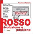 Futuro anteriore. Rosso. Rivoluzione e passione