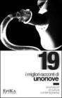 I migliori racconti di Unonove. Diramazioni di cultura contemporanea