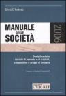 Manuale delle societ�. Disciplina di imprese, societ� di persone e di capitali, cooperative e gruppi di imprese
