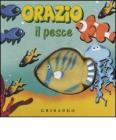Orazio il pesce. Libro sonoro